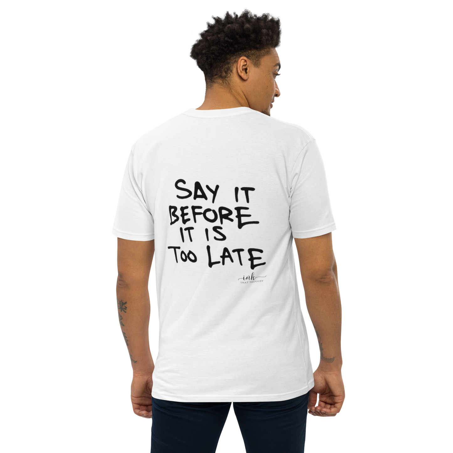 Say It - White Tee (Black Ink)