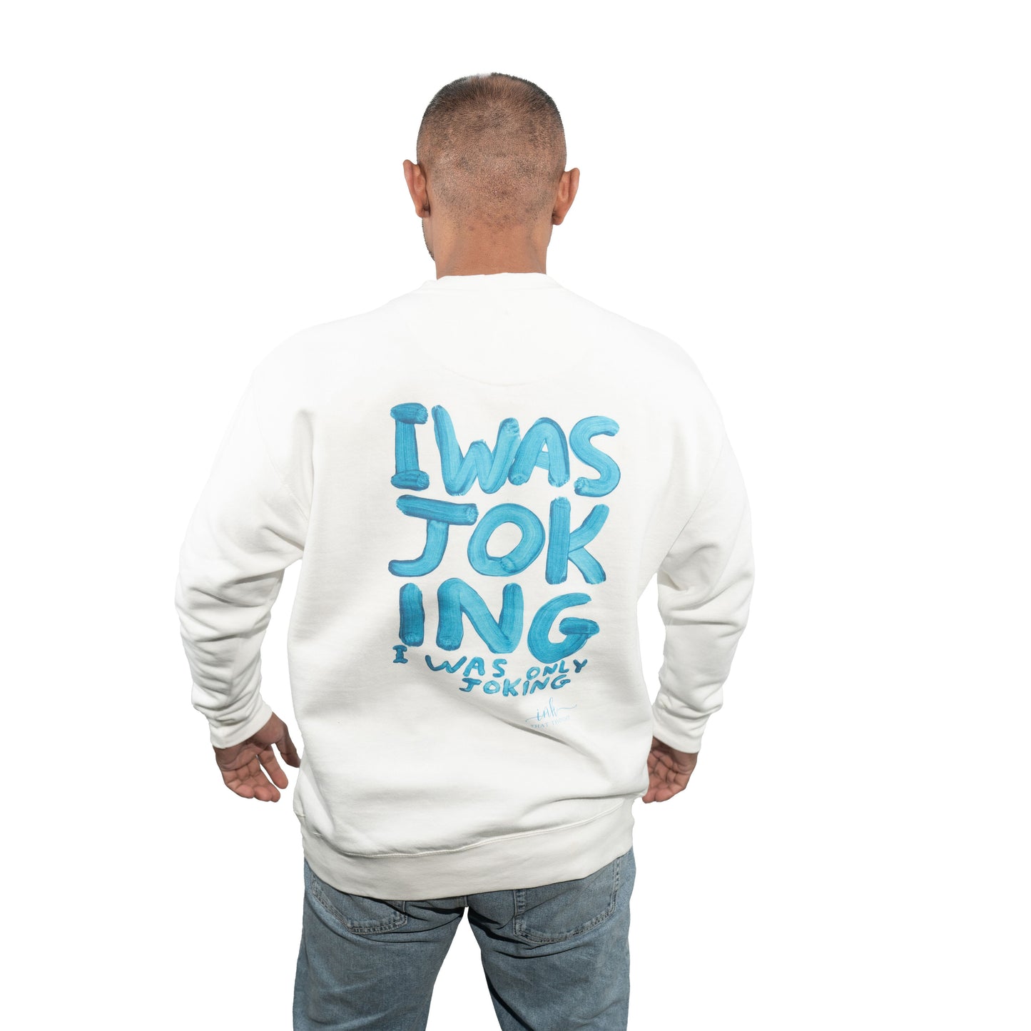 I Was Joking - White/Black Pullover (Blue Ink)